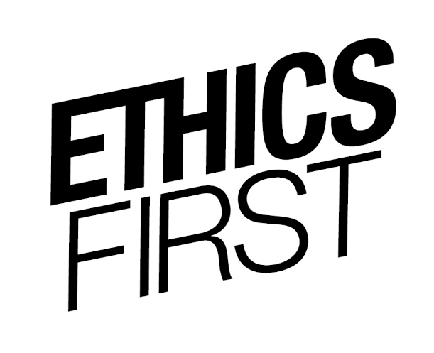 Ethics First